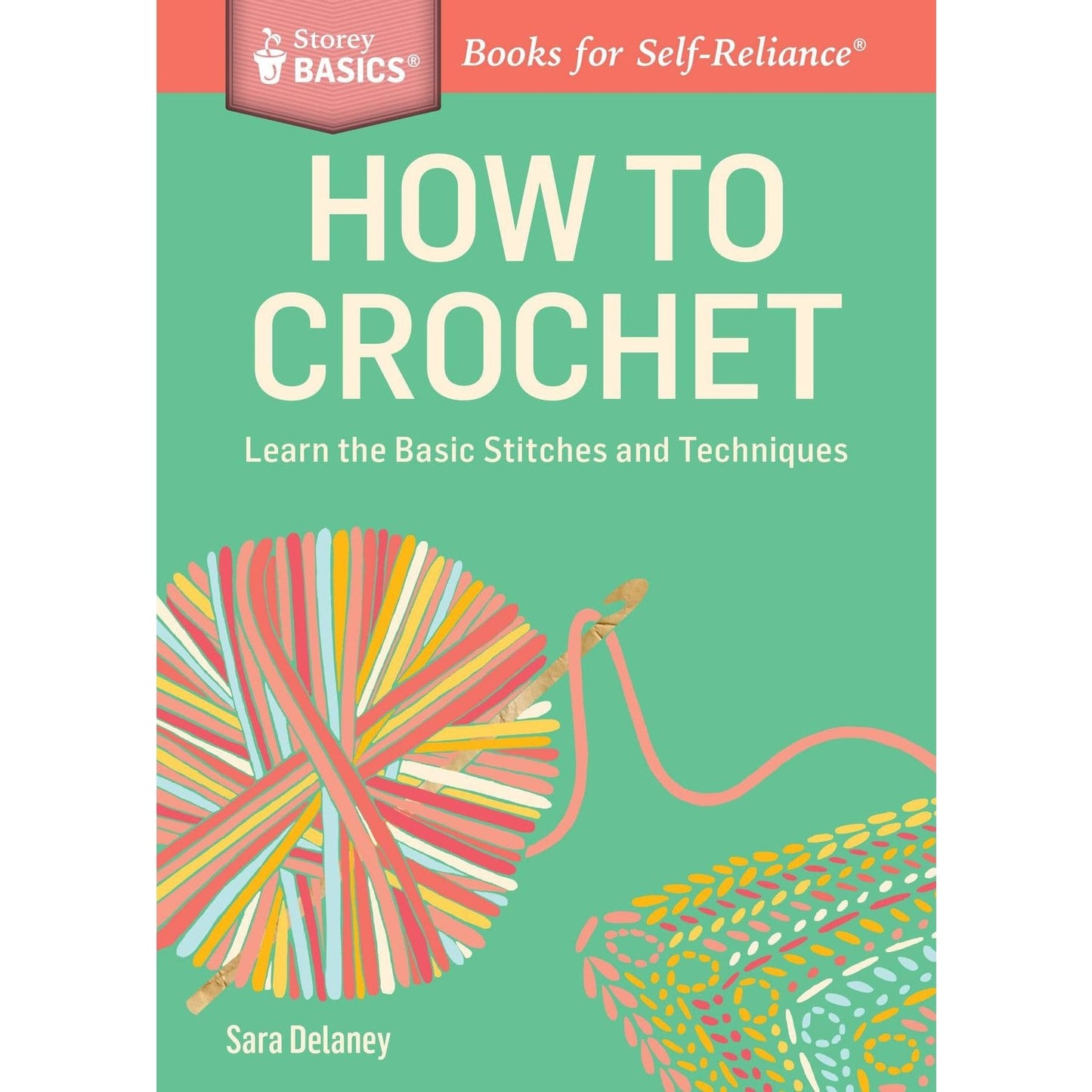 How to Crochet book by Hachette Book Group featuring basic stitches and techniques for beginners