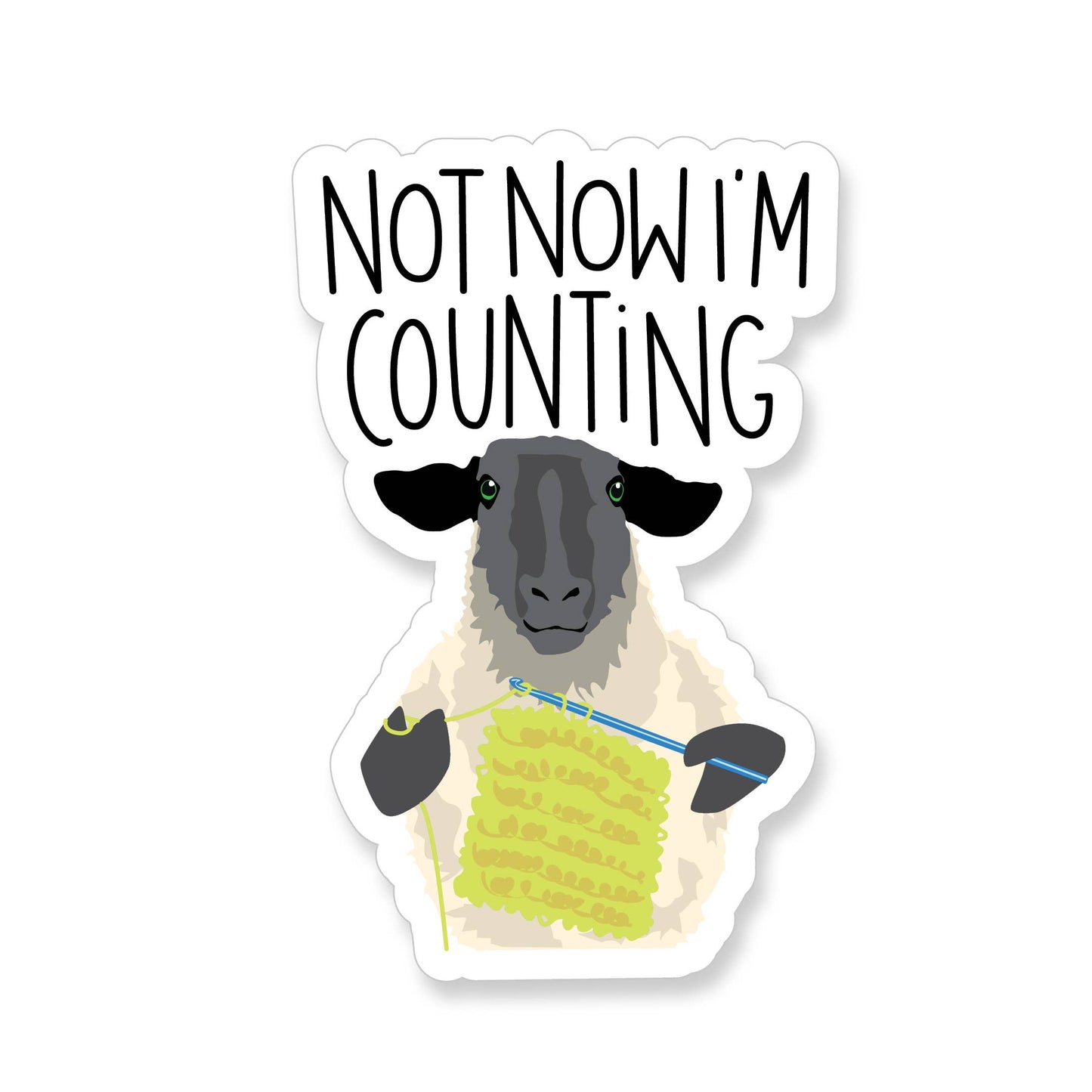 Not now I'm counting crochet sticker featuring a sheep knitting with black ears and green eyes
