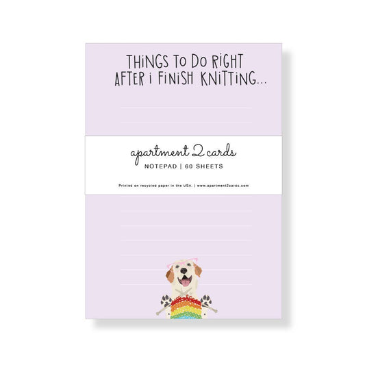 Lavender notepad with dog and rainbow scarf titled Things to do right after I finish knitting finish knitting checklist notepad