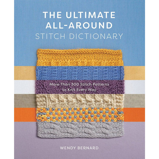 The Ultimate All-Around Stitch Dictionary book featuring over 300 knitting stitch patterns