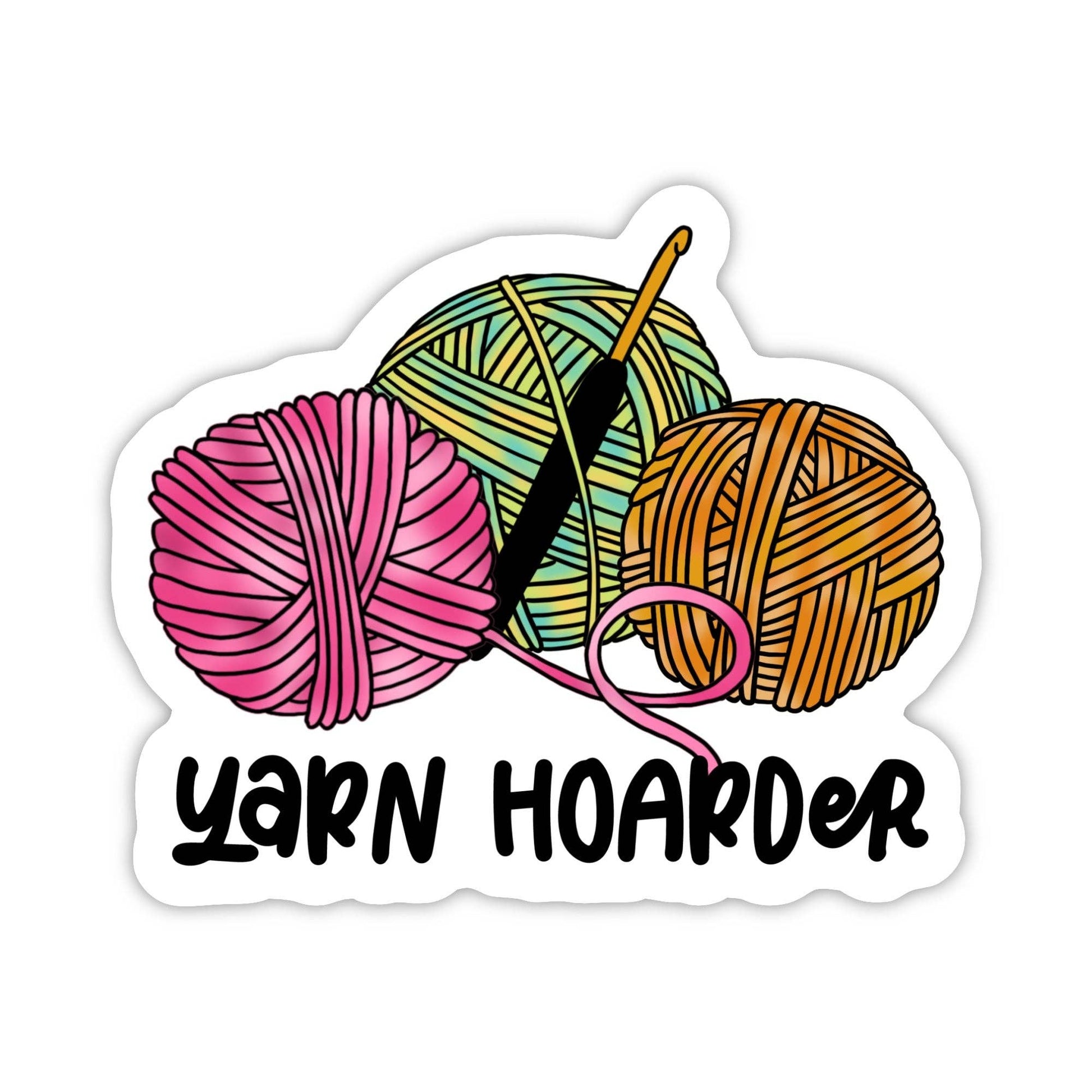 Yarn Hoarder Sticker featuring colorful balls of yarn perfect for crocheting crochet enthusiasts