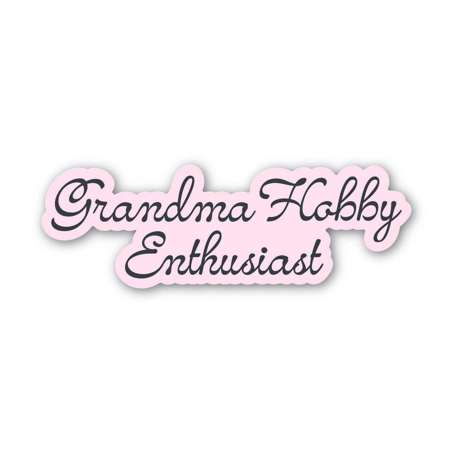 Pink Grandma Sticker with 'Grandma Hobby Enthusiast' in stylish script lettering