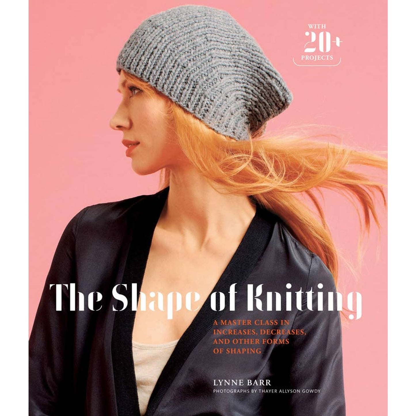 The Shape of Knitting increases master class book by Lynne Barr with over 20 projects and stylish gray beanie.