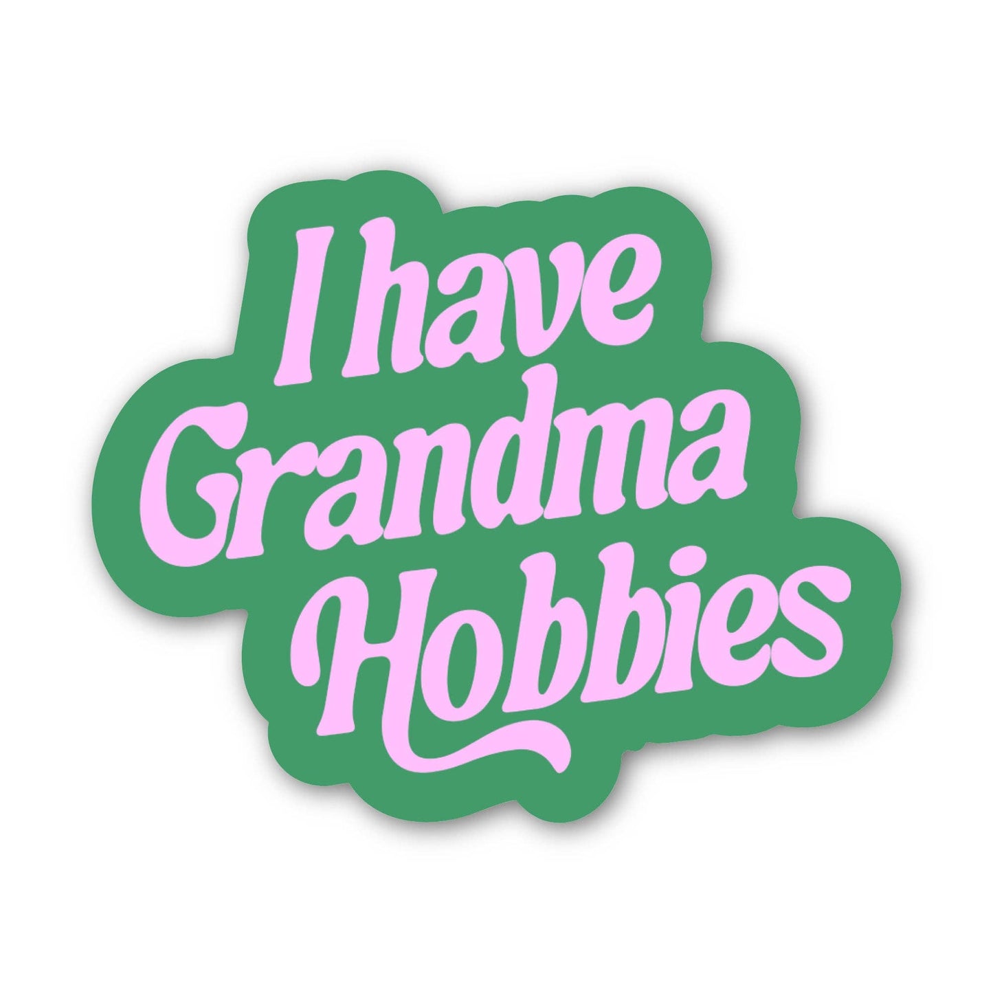 Funny sticker with text I have Grandma Hobbies in green and pink colors for a fun decor