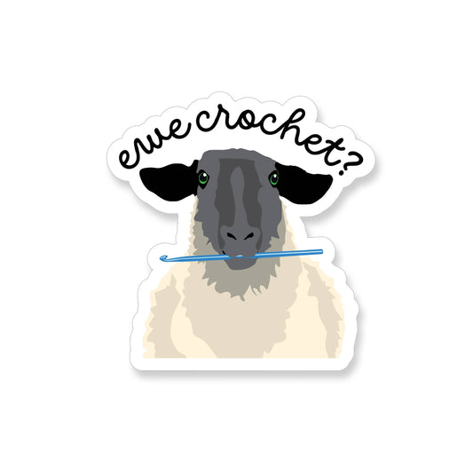 Sheep face sticker holding a blue crochet hook with handwritten text ewe crochet sticker for crafters