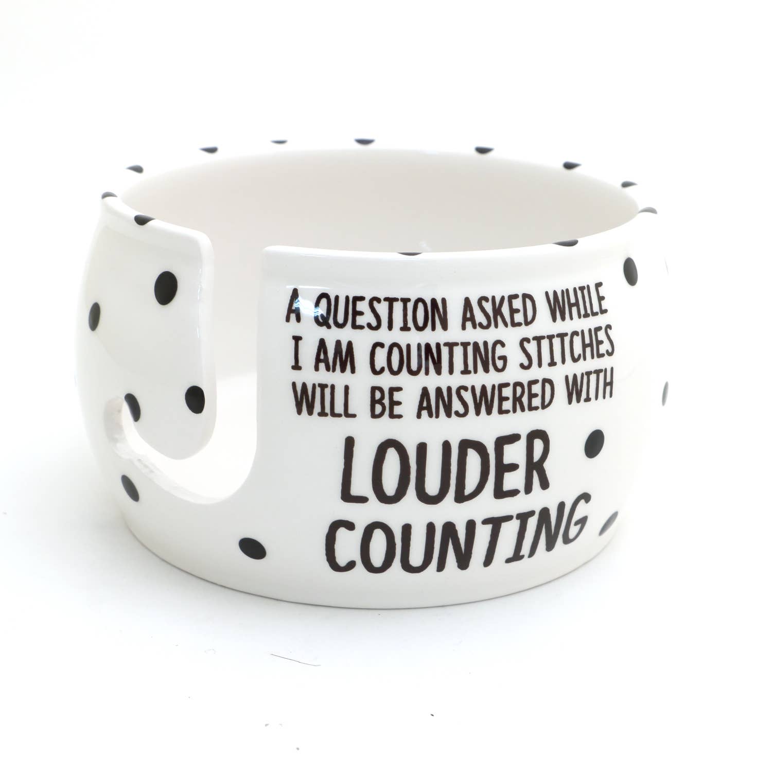 Lenny Mud Yarn Bowl for Knitters in White with Black Polka Dots and Quote on Counting Stitches