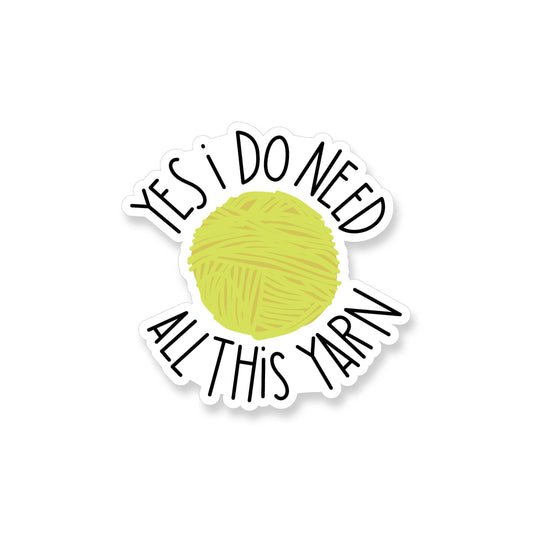 yes I do need all this yarn sticker with yellow yarn ball and black text by Apartment 2 Cards